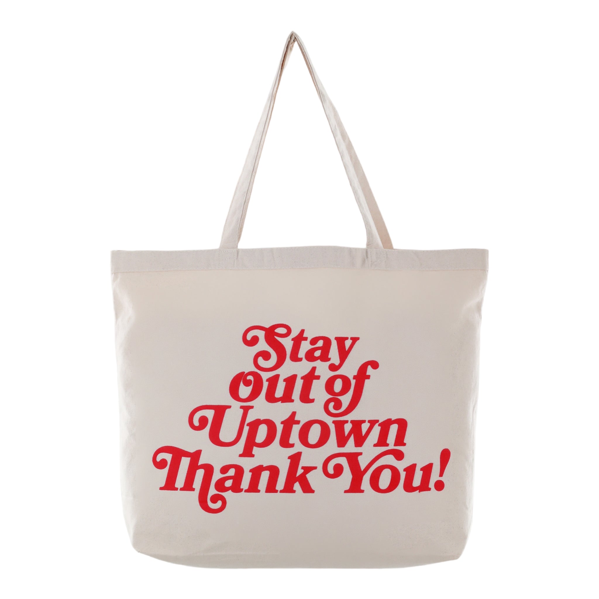 Stay Out of Uptown - Natural Canvas Tote Bag